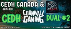 CEDH DUAL #2 - August 9th - @11:30am